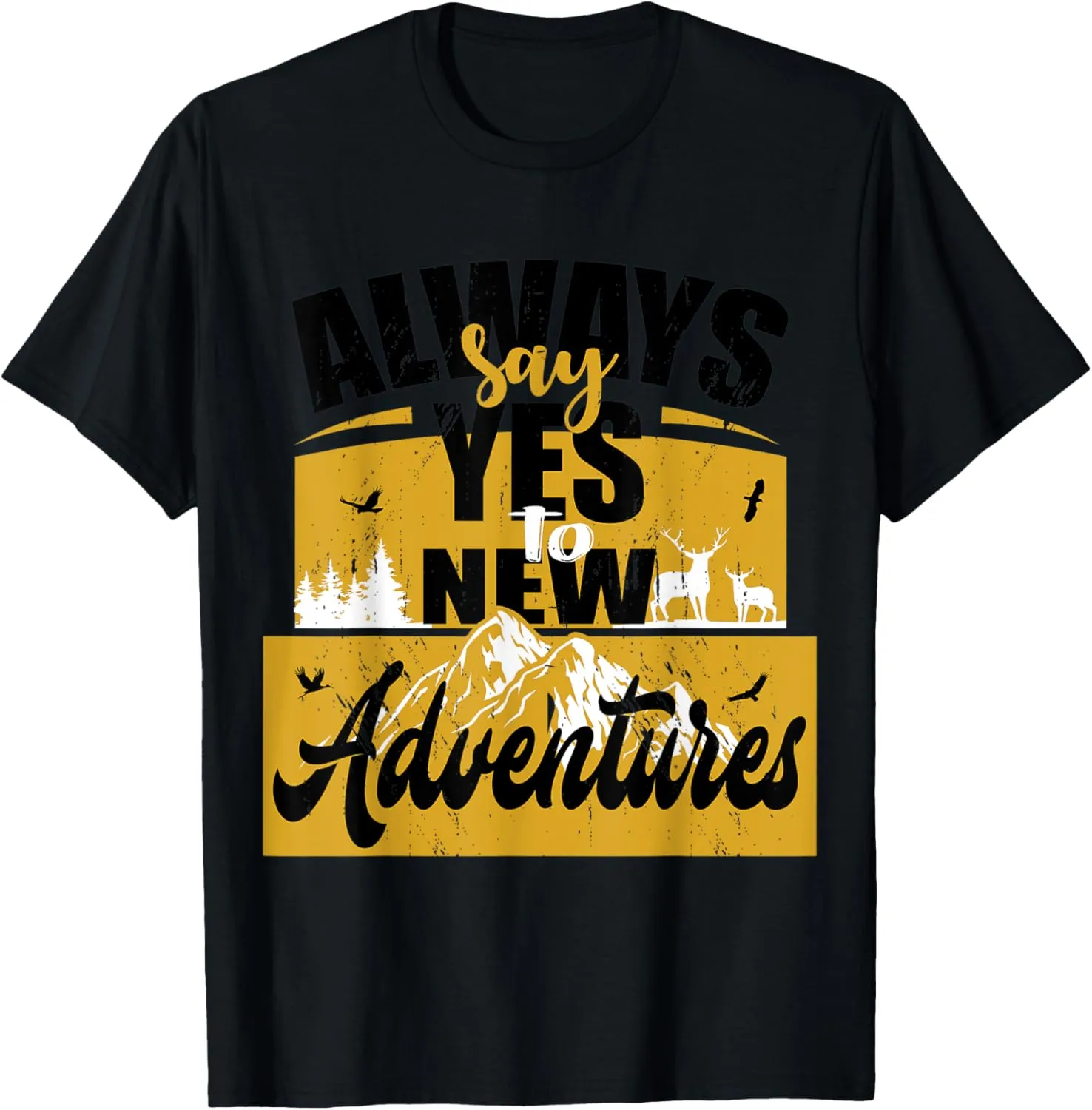 say yes to new adventures travel vacation T-Shirt